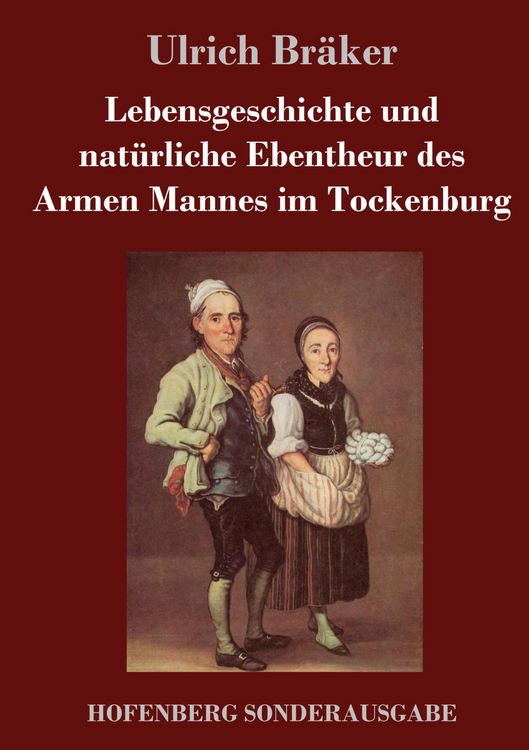 Produktbild: Lebensgeschichte und nat&uuml;rliche Ebentheur des Armen Mannes im Tockenburg
