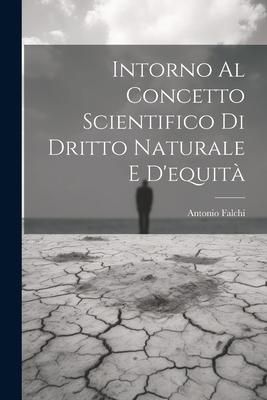 Produktbild: Intorno Al Concetto Scientifico Di Dritto Naturale E D'equit&agrave;