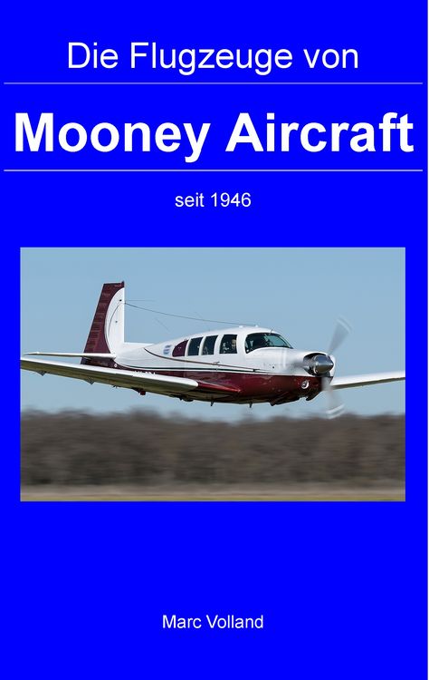 Produktbild: Die Flugzeuge von Mooney Aircraft