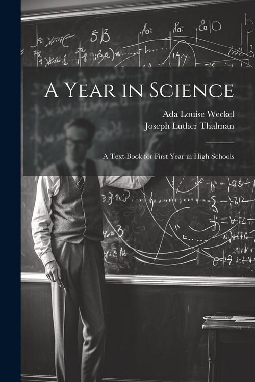 Produktbild: A Year in Science; a Text-book for First Year in High Schools