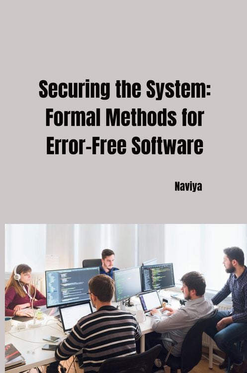 Produktbild: Securing the System: Formal Methods for Error-Free Software