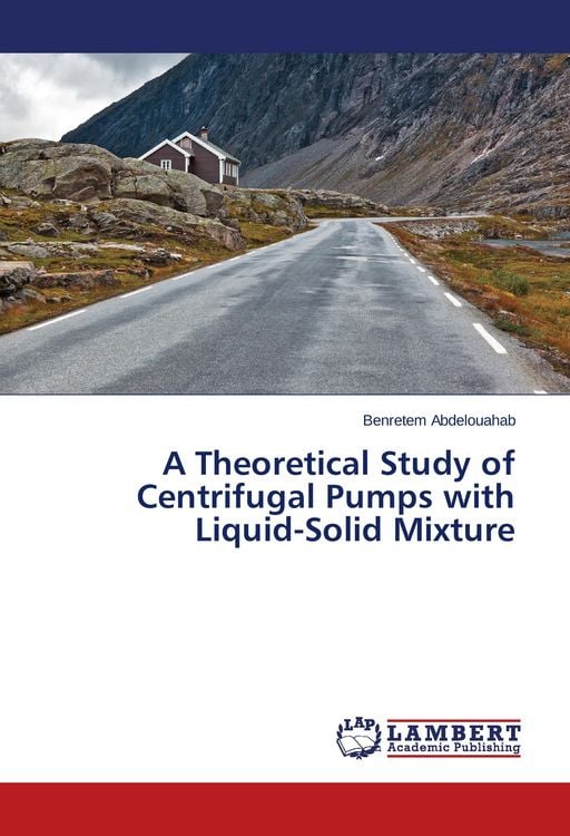 Produktbild: A Theoretical Study of Centrifugal Pumps with Liquid-Solid Mixture