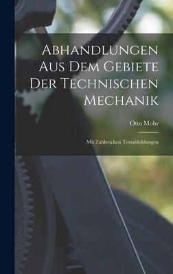 Produktbild: Abhandlungen Aus Dem Gebiete Der Technischen Mechanik ; Mit Zahlreichen Textabbildungen