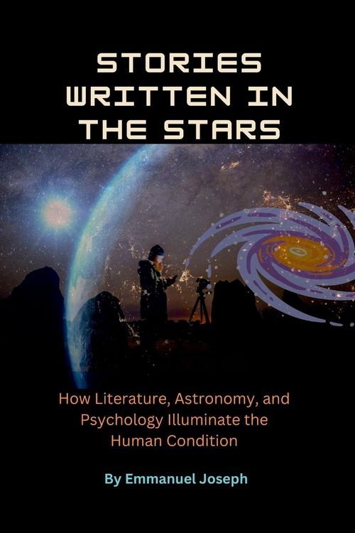 Produktbild: Stories Written in the Stars, How Literature, Astronomy, and Psychology Illuminate the Human Condition