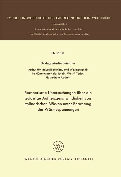 Produktbild: Rechnerische Untersuchungen &uuml;ber die zul&auml;ssige Aufheizgeschwindigkeit von zylindrischen Bl&ouml;cken unter Beachtung der W&auml;rmespannungen