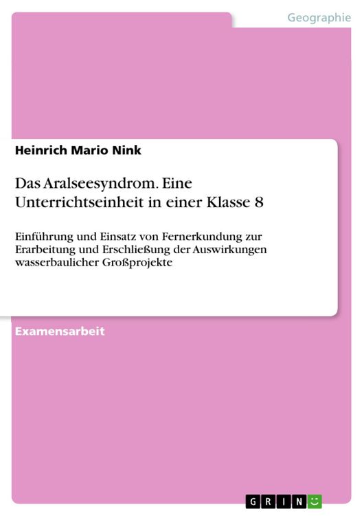 Produktbild: Das Aralseesyndrom. Eine Unterrichtseinheit in einer Klasse 8