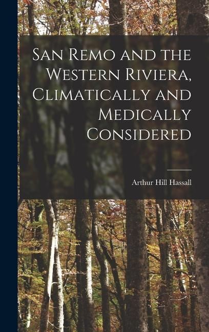 Produktbild: San Remo and the Western Riviera [microform], Climatically and Medically Considered