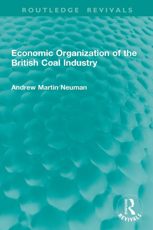 Produktbild: Economic Organization of the British Coal Industry