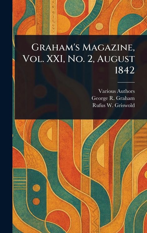 Produktbild: Graham's Magazine, Vol. XXI, No. 2, August 1842