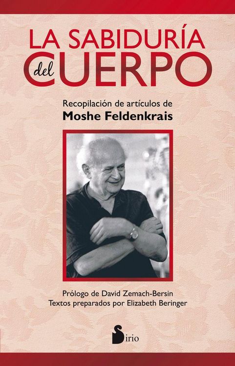 Produktbild: La sabidur&iacute;a del cuerpo : recopilaci&oacute;n de art&iacute;culos de Moshe Feldenkrais