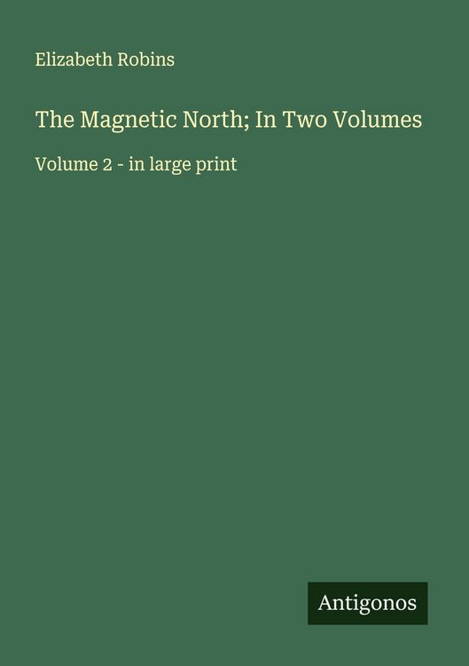 Produktbild: The Magnetic North; In Two Volumes