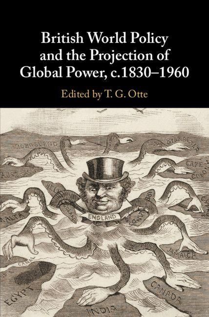 Produktbild: British World Policy and the Projection of Global Power, c.1830-1960