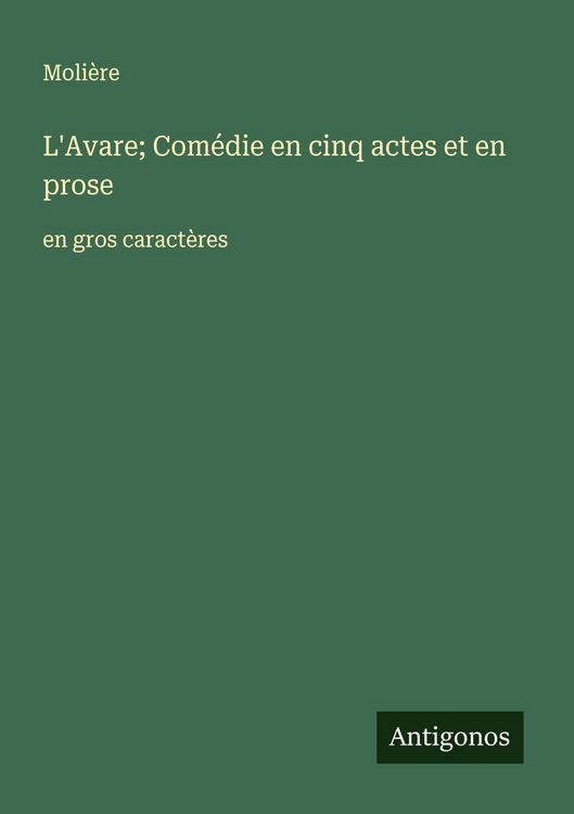 Produktbild: L'Avare; Com&eacute;die en cinq actes et en prose