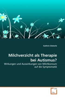 Produktbild: Dieterle, K: Milchverzicht als Therapie bei Autismus?
