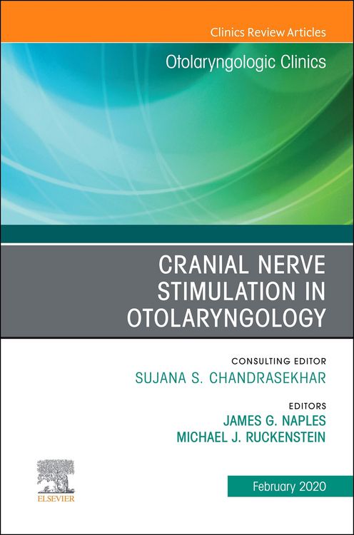 Produktbild: Cranial Nerve Stimulation in Otolaryngology, An Issue of Otolaryngologic Clinics of North America, E-Book