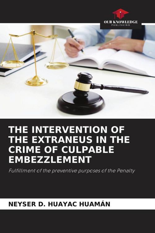 Produktbild: The Intervention Of The Extraneus in The Crime Of Culpable Embezzlement
