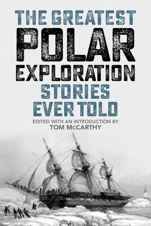 Produktbild: Greatest Polar Exploration Stories Ever Told