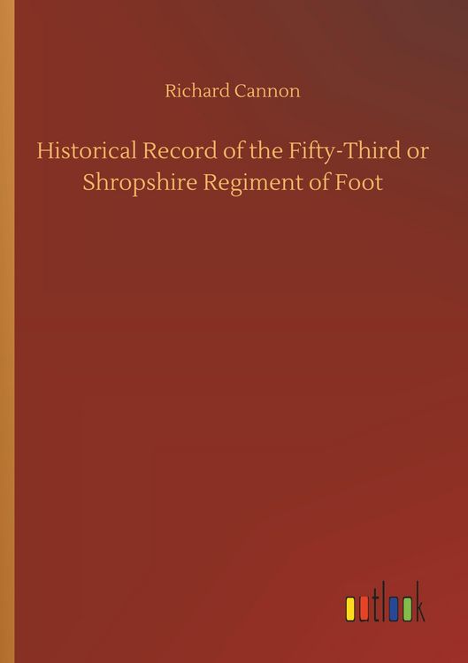 Produktbild: Historical Record of the Fifty-Third or Shropshire Regiment of Foot
