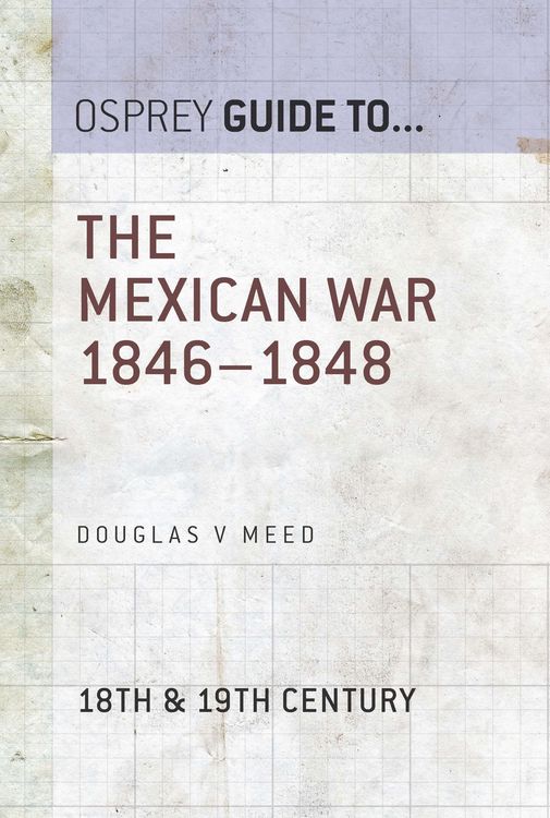 Produktbild: The Mexican War 1846-1848