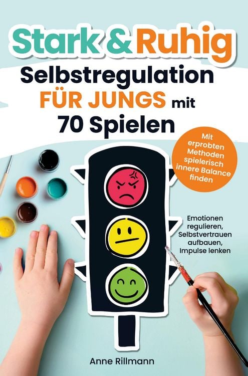 Produktbild: Stark & Ruhig: Selbstregulation f&uuml;r Jungs mit 70 Spielen
