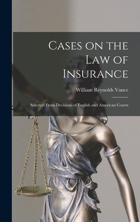 Produktbild: Cases on the Law of Insurance: Selected From Decisions of English and American Courts