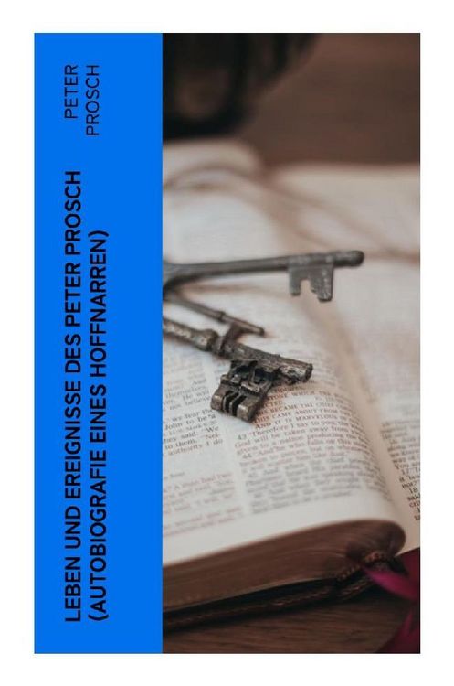 Produktbild: Leben und Ereignisse des Peter Prosch (Autobiografie eines Hoffnarren)