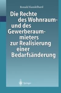 Produktbild: Die Rechte des Wohnraum- und des Gewerberaummieters zur Realisierung einer Bedarfs&auml;nderung
