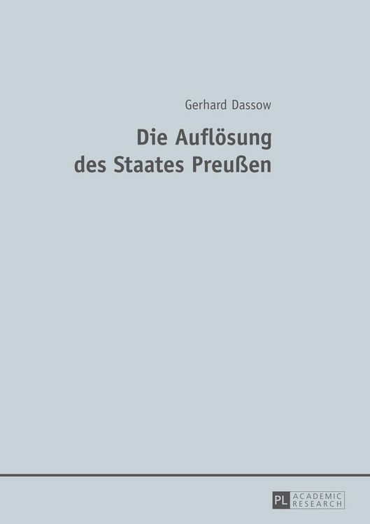Produktbild: Die Aufl&ouml;sung des Staates Preu&szlig;en