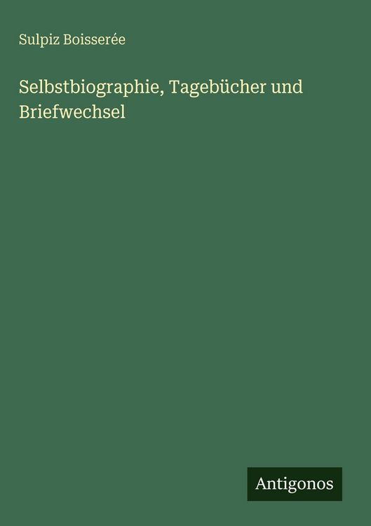 Produktbild: Selbstbiographie, Tageb&uuml;cher und Briefwechsel