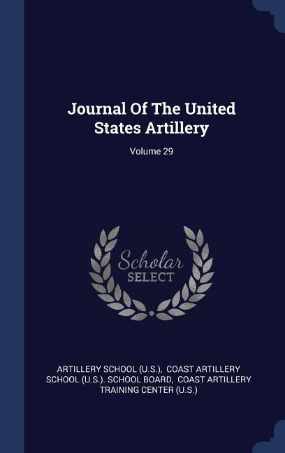 Produktbild: Journal Of The United States Artillery; Volume 29