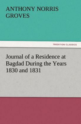 Produktbild: Journal of a Residence at Bagdad During the Years 1830 and 1831