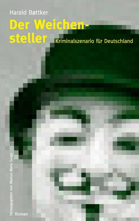 Produktbild: Der Weichensteller - Kriminalszenario f&uuml;r Deutschland