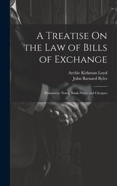 Produktbild: A Treatise On the Law of Bills of Exchange