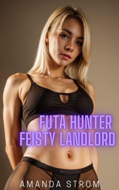 Produktbild: Futa Hunter: Feisty Landlord (Futa Hunter Collection, #2)