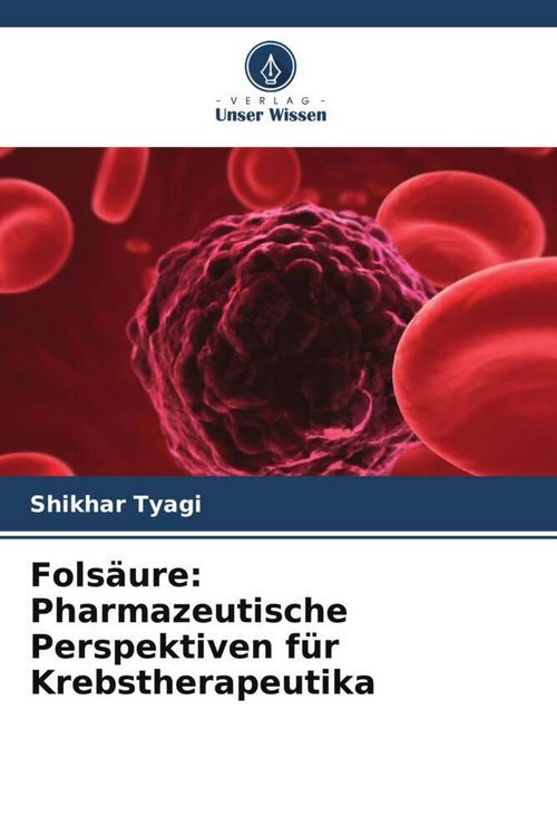 Produktbild: Fols&auml;ure: Pharmazeutische Perspektiven f&uuml;r Krebstherapeutika