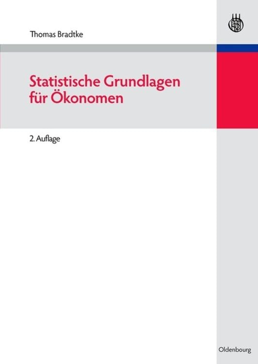 Bild vom Artikel Statistische Grundlagen für Ökonomen vom Autor Thomas Bradtke