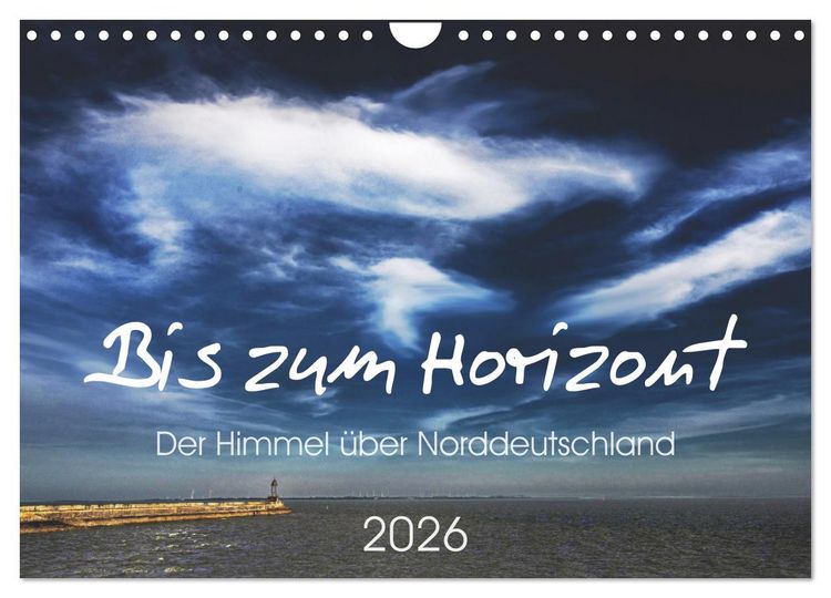 Produktbild: Bis zum Horizont. Der Himmel &uuml;ber Norddeutschland. (Wandkalender 2026 DIN A4 quer), CALVENDO Monatskalender