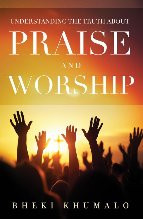 Produktbild: Understanding the Truth about Praise and Worship