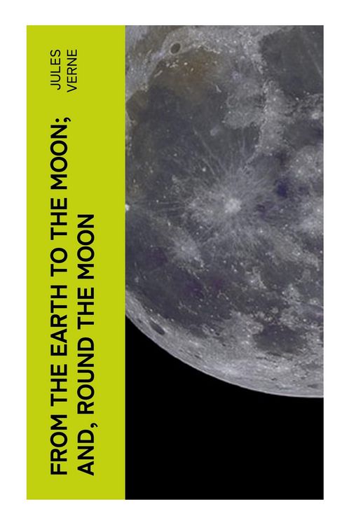 Produktbild: From the Earth to the Moon; and, Round the Moon