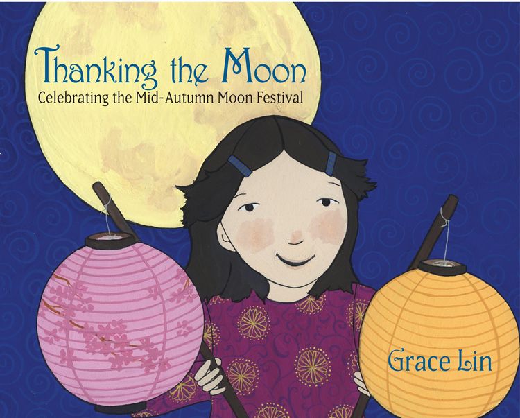 Produktbild: Thanking the Moon: Celebrating the Mid-Autumn Moon Festival