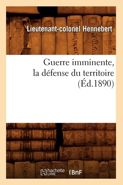 Produktbild: Guerre imminente, la d&eacute;fense du territoire (&Eacute;d.1890)