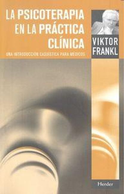 Produktbild: La psicoterapia en la pr&aacute;ctica cl&iacute;nica : una introducci&oacute;n casu&iacute;stica para m&eacute;dicos