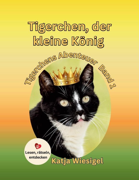 Produktbild: Tigerchen, der kleine K&ouml;nig, Tigerchens Abenteuer Band 1