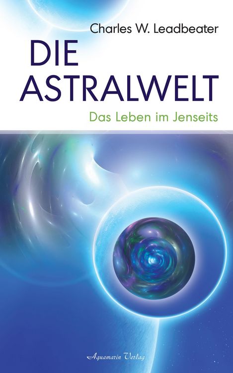 Produktbild: Die Astralwelt - Das Leben im Jenseits
