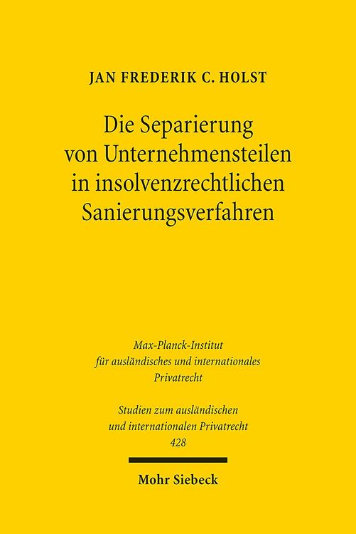 Bild vom Artikel Die Separierung von Unternehmensteilen in insolvenzrechtlichen Sanierungsverfahren vom Autor Jan Frederik C. Holst