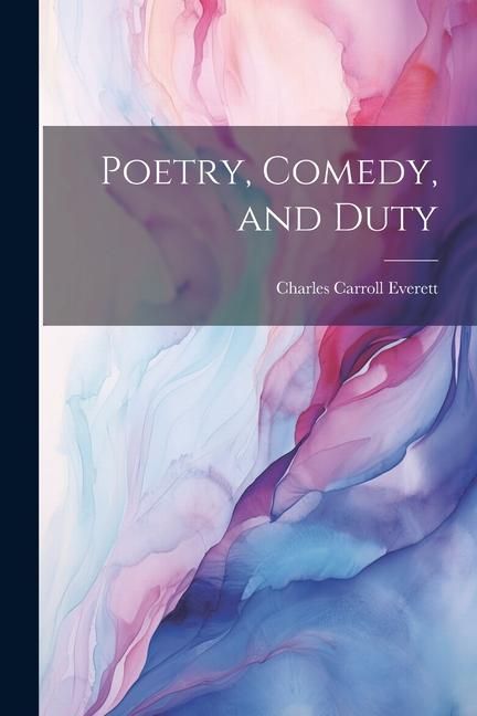 Produktbild: Poetry, Comedy, and Duty