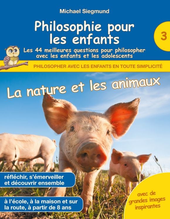 Produktbild: Philosophie pour les enfants - La nature et les animaux. Les 44 meilleures questions pour philosopher avec les enfants et les adolescents