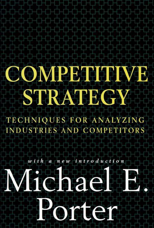 Produktbild: Competitive Strategy: Techniques for Analyzing Industries and Competitors