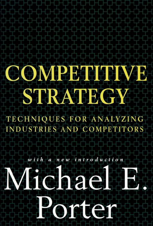 Produktbild: Competitive Strategy: Techniques for Analyzing Industries and Competitors