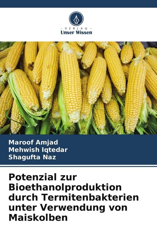 Produktbild: Potenzial zur Bioethanolproduktion durch Termitenbakterien unter Verwendung von Maiskolben